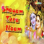 Shayam Tera Naam - Champe Kha Song Download